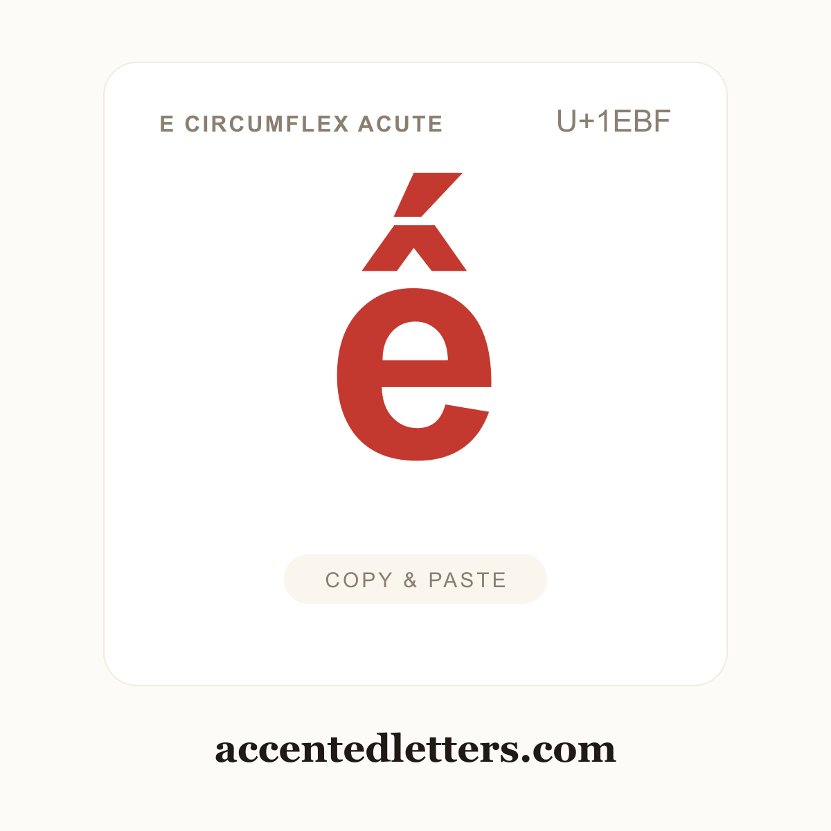ế e circumflex acute (U+1EBF) — copy and paste (accentedletters.com)