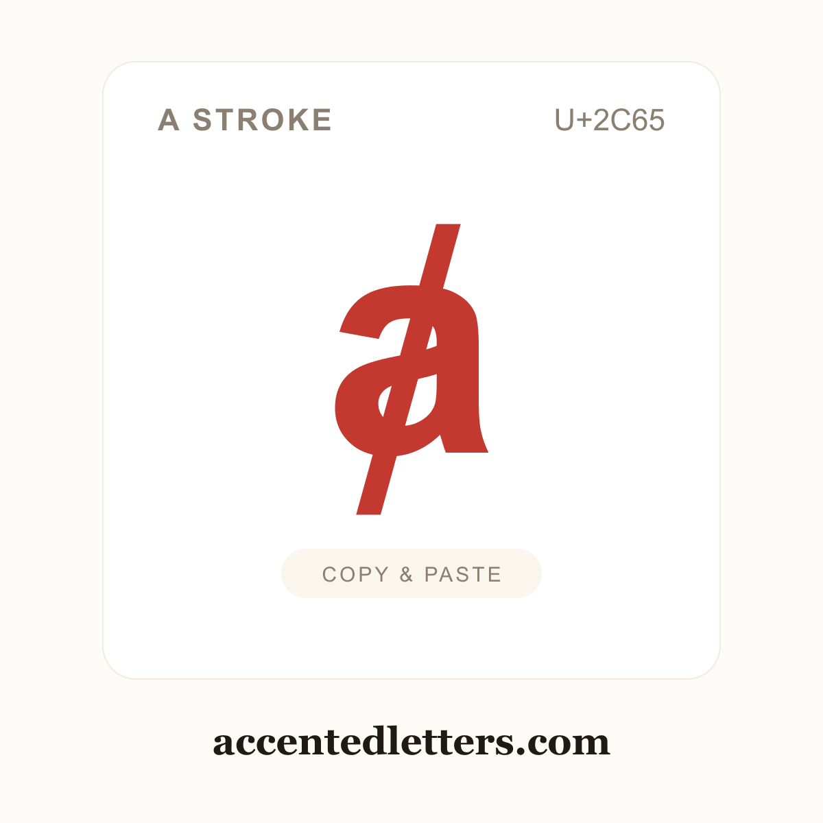 ⱥ a stroke (U+2C65) — copy and paste (accentedletters.com)